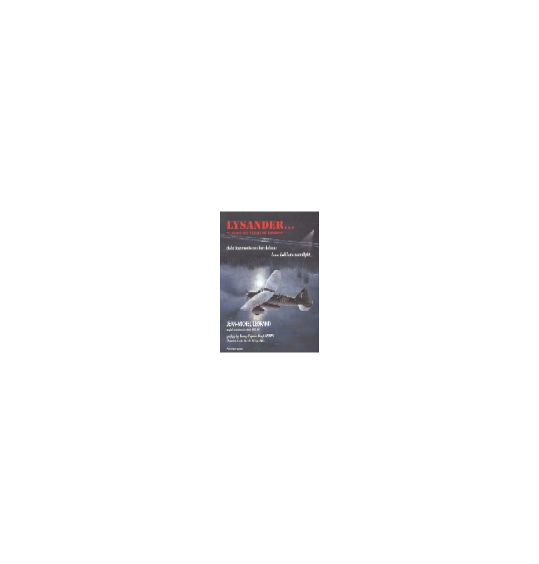 Lysander - L'avion qui venait de Londres - 1 Lysander - L'avion qui venait de Londres - 1
