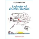 Le dernier vol de John Takeguchi - Richard Feeser