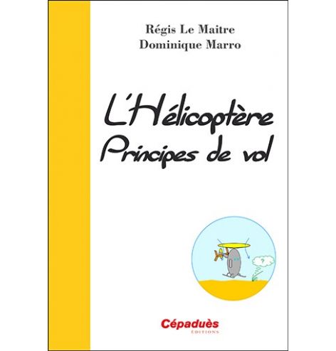 L'hélicoptère, principe de vol