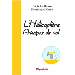 The Helicopter, Principle of Flight for airplane pilots | BAYO