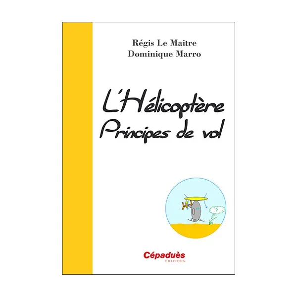 The Helicopter, Principle of Flight for airplane pilots | BAYO