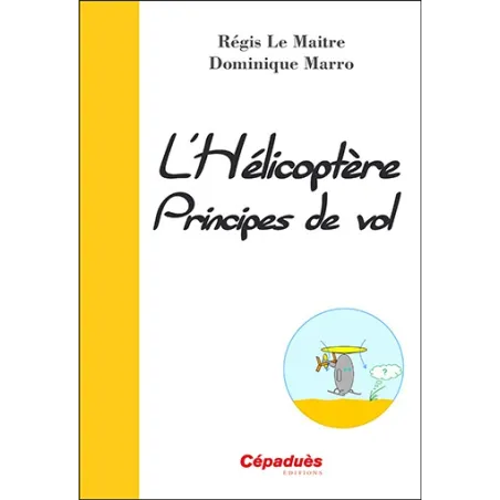 L'hélicoptère, principe de vol
