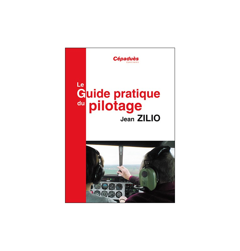 Le Zilio - Le guide pratique du pilotage 17e édition