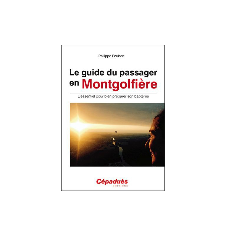 Le guide du passager en Montgolfière