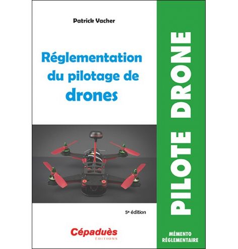 Réglementation du pilotage de drones 5e édition