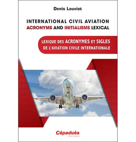 Lexique des Acronymes et Sigles de l'Aviation Civile Internationale
