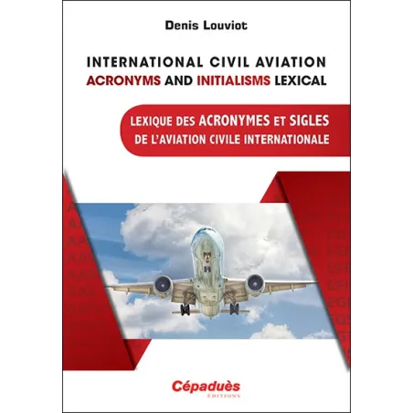 Lexique des Acronymes et Sigles de l'Aviation Civile Internationale