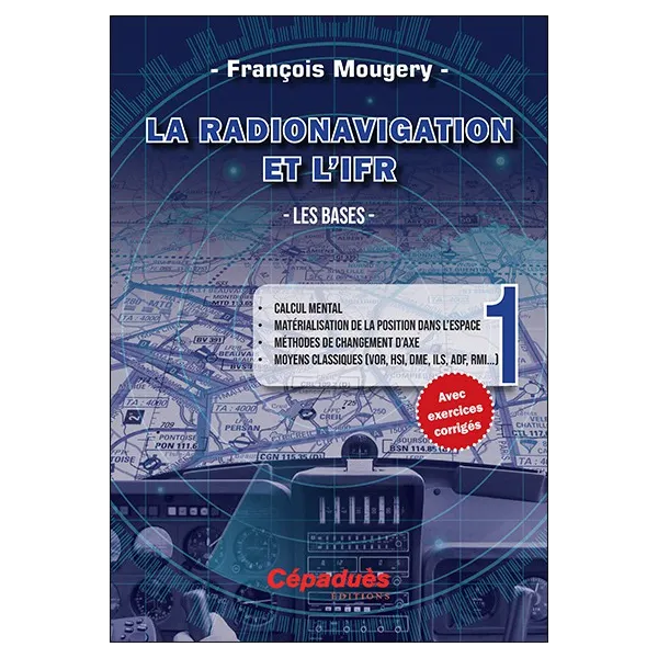 Radio Navigation and IFR. The Basics - Volume 1 for airplane pilots | BAYO