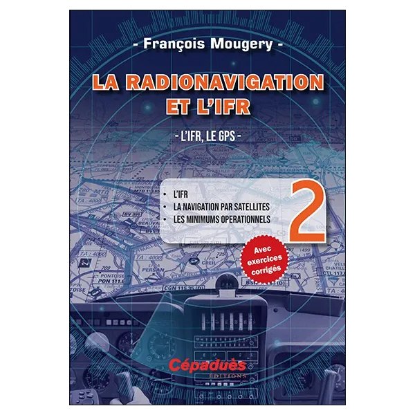 Radio Navigation and IFR. IFR, GPS - Volume 2 for airplane pilots | BAYO