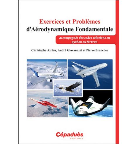 Exercices et Problèmes d'Aérodynamique Fondamentale (accompagnés des codes solutions en python ou fortran)