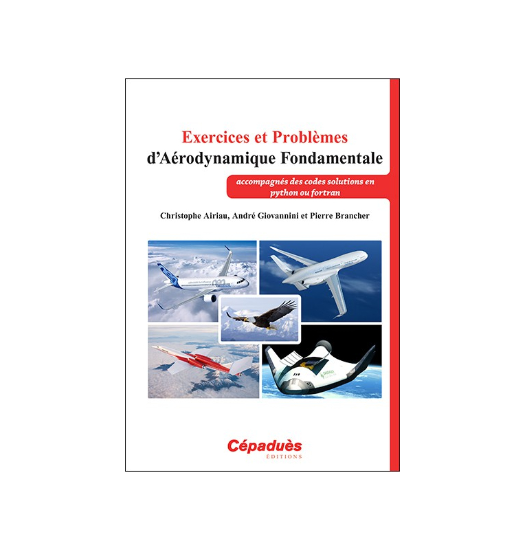 Exercices et Problèmes d'Aérodynamique Fondamentale (accompagnés des codes solutions en python ou fortran)