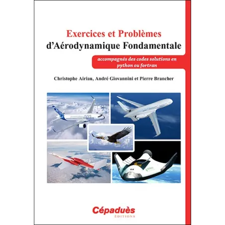 Exercices et Problèmes d'Aérodynamique Fondamentale (accompagnés des codes solutions en python ou fortran)