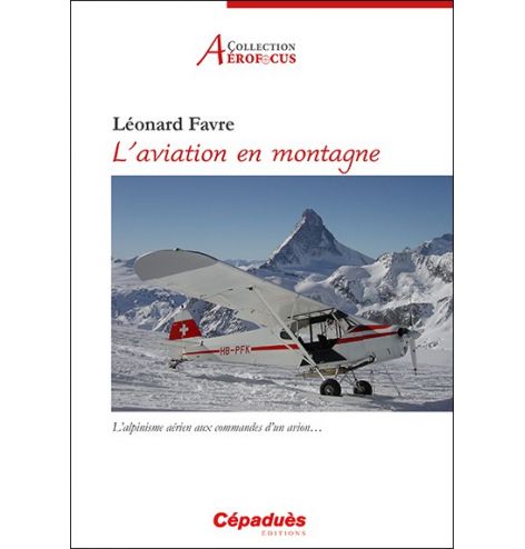 L'aviation en montagne. 