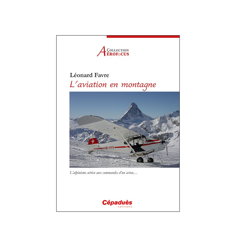 L'aviation en montagne. 