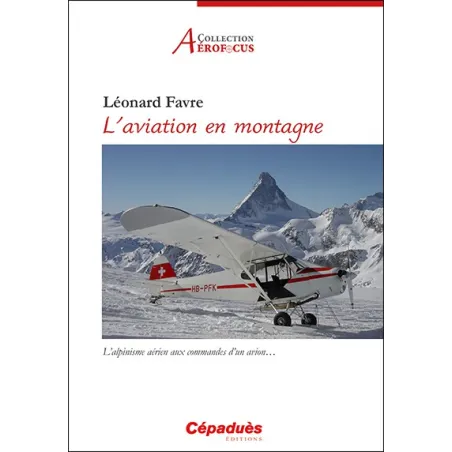L'aviation en montagne. 
