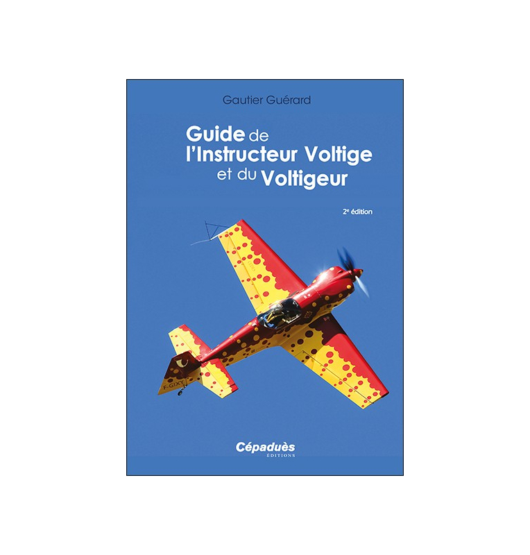 Guide de l'Instructeur Voltige et du Voltigeur 2e édition