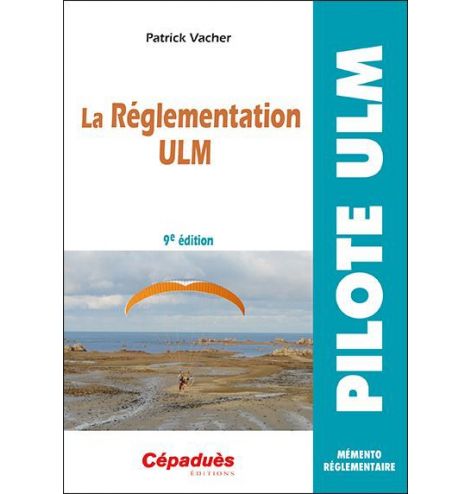 La réglementation ULM (8e édition) 
