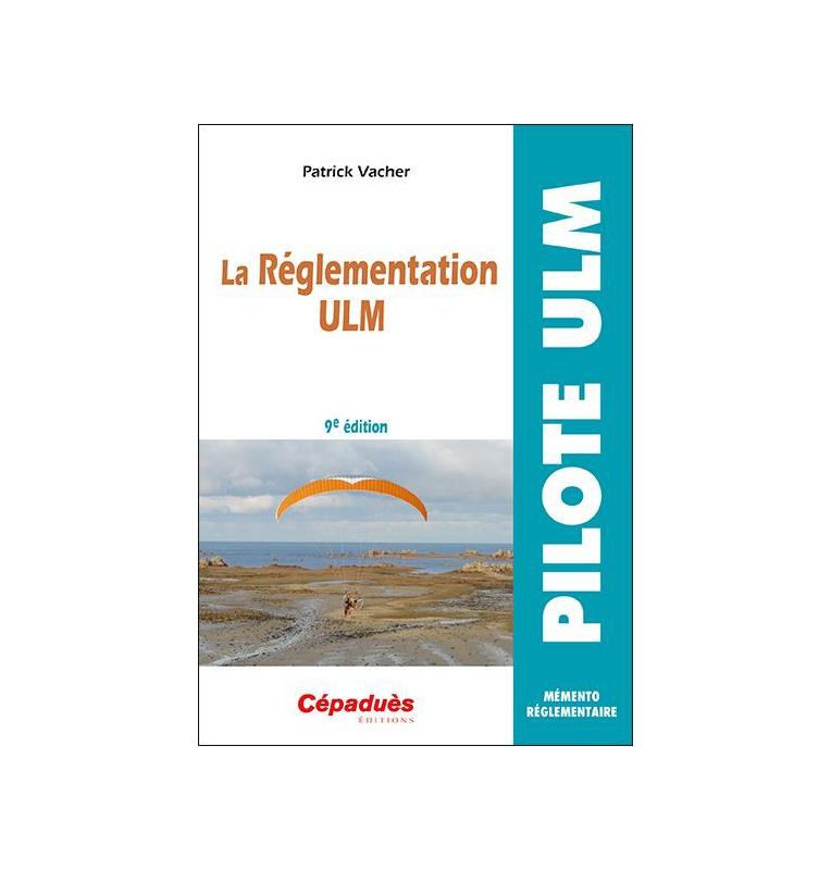 La réglementation ULM (8e édition) La réglementation ULM (8e édition)