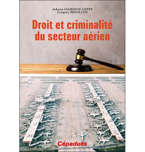 Droit et criminalité du secteur aérien