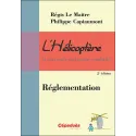 L'Hélicoptère et son code de bonne conduite : Réglementation 2e édition Courverture