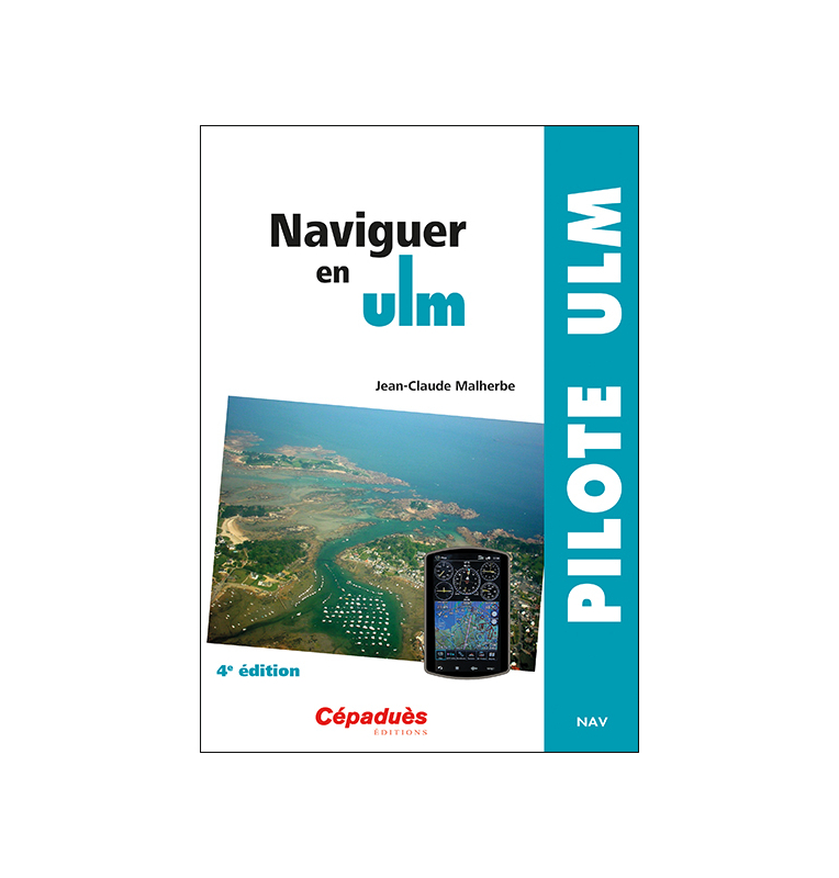 Naviguer en ULM 4e édition