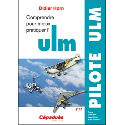 Understand to better practice Ultralight Aviation 5th edition, Didier Horn for airplane pilots | BAYO