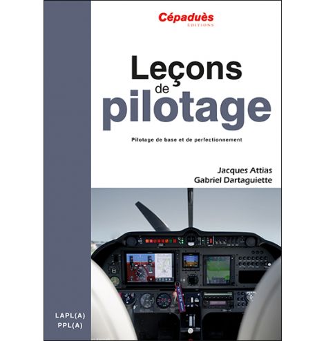 Leçons de pilotage 6e édition, Jacques Attias & Gabriel Dartaguiette