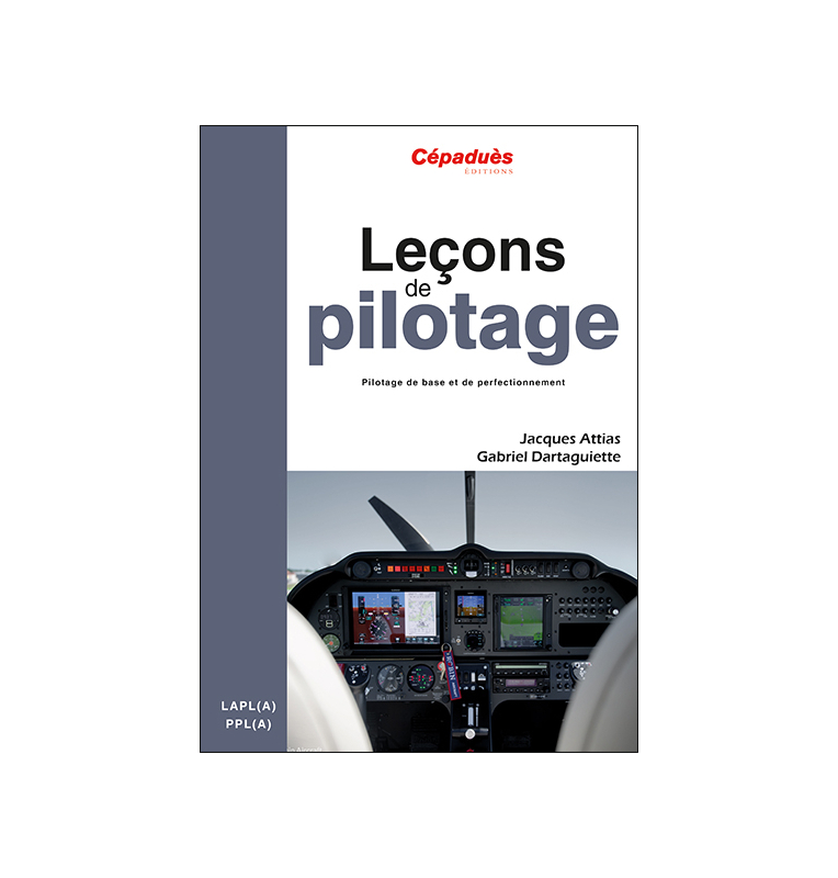 Leçons de pilotage 6e édition, Jacques Attias & Gabriel Dartaguiette