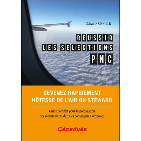 Réussir les sélections PNC