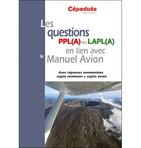 Les questions PPL (A) ou LAPL (A) en lien avec le manuel avion
