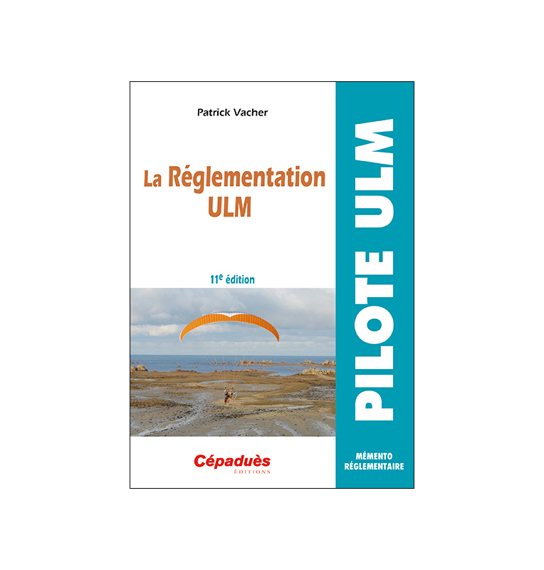 La réglementation ULM (11e édition)