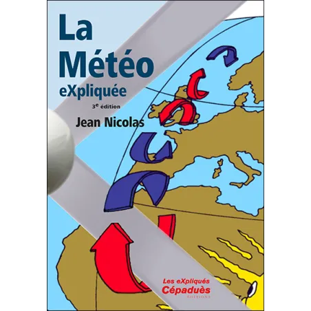 Weather explained. 3rd edition, Nicolas Jean for airplane pilots | BAYO