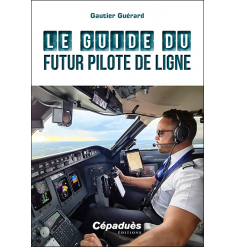 Le Guide du futur Pilote de Ligne