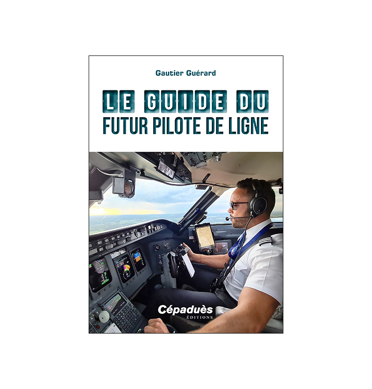 Le Guide du futur Pilote de Ligne