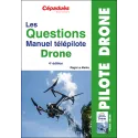 Les Questions Manuel télépilote Drone. 4e édition QCM Drone