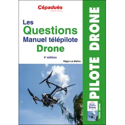 Drone Remote Pilot Manual Questions. 4th edition Drone QCM for airplane pilots | BAYO