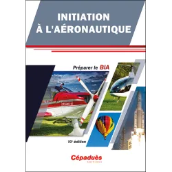 Aeronautical Initiation - Prepare for BIA - 10th edition for airplane pilots | BAYO