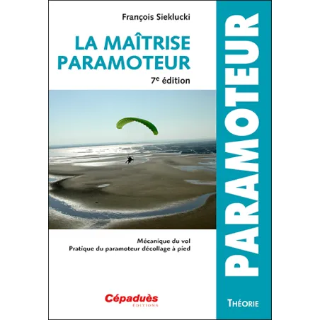 La maitrise du paramoteur 7e edition