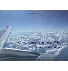 Chroniques cosmopolites et autres décollages