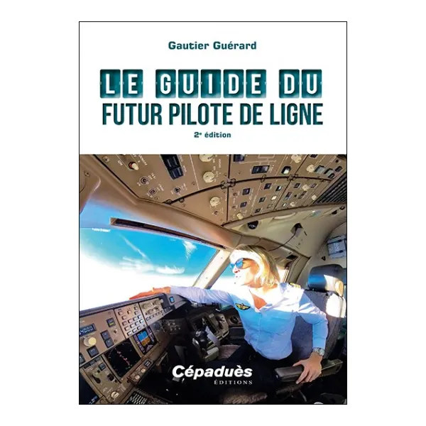 THE FUTURE AIRLINE PILOT'S GUIDE 2nd EDITION for airplane pilots | BAYO