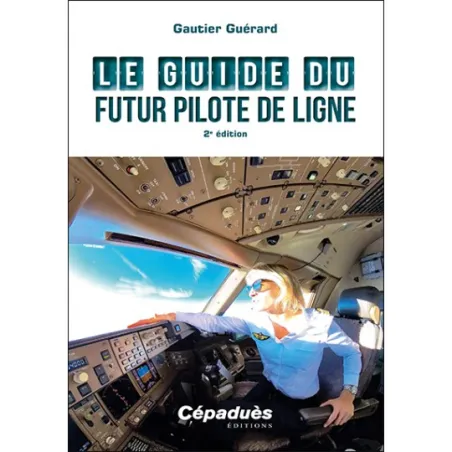 THE FUTURE AIRLINE PILOT'S GUIDE 2nd EDITION for airplane pilots | BAYO