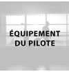 Equipement du pilote