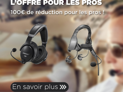 Offre Bose pour les pilotes professionnels et instructeurs - valable jusqu'au 28
